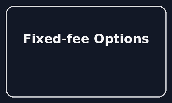 Fixed-fee options